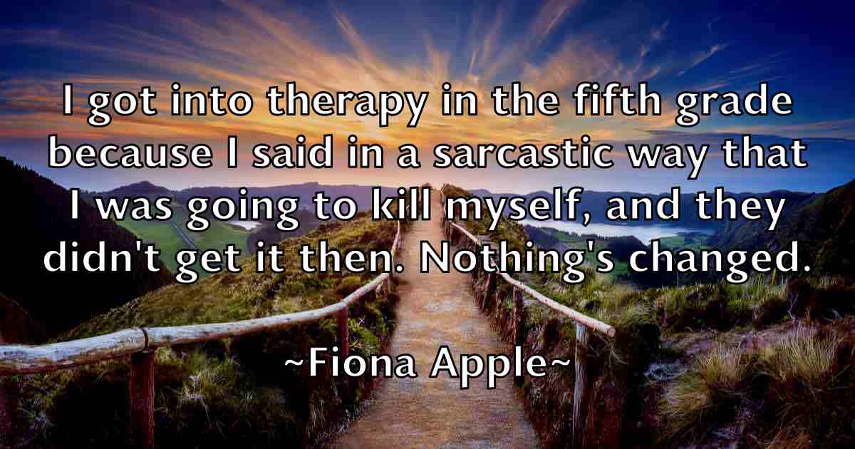 /images/quoteimage/fiona-apple-fb-262004.jpg