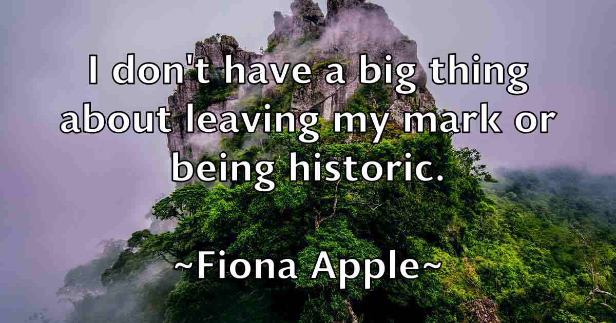 /images/quoteimage/fiona-apple-fb-262017.jpg