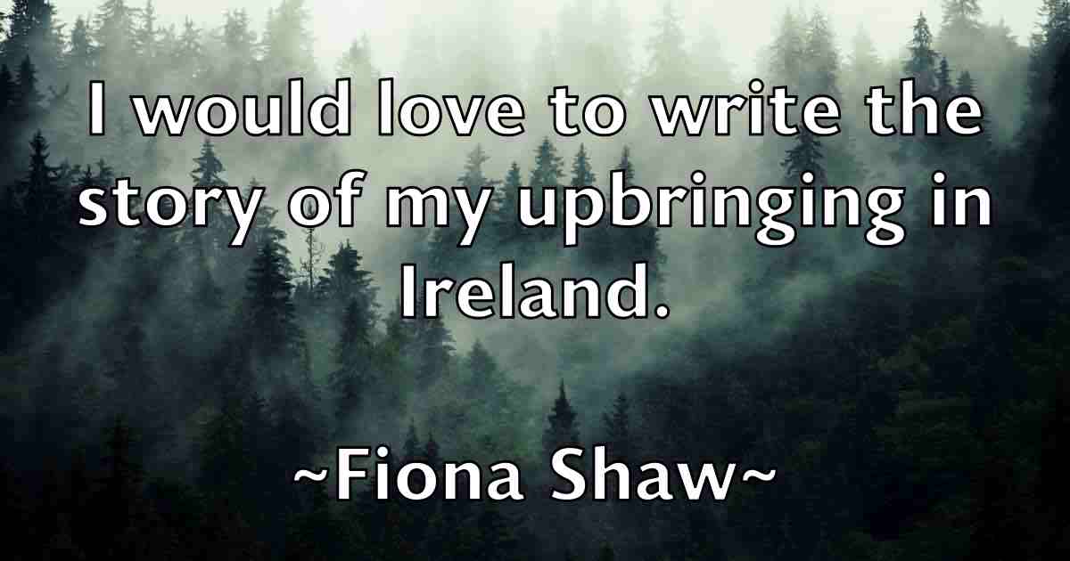 /images/quoteimage/fiona-shaw-fb-262319.jpg
