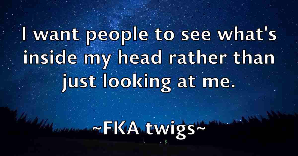 /images/quoteimage/fka-twigs-fb-262403.jpg