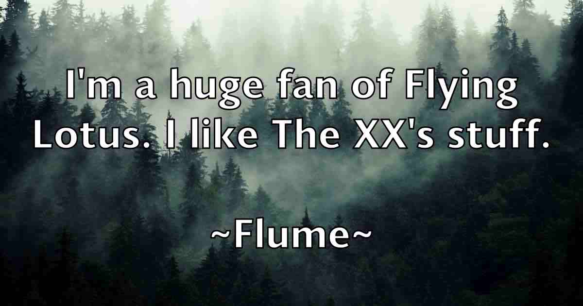/images/quoteimage/flume-flume-fb-263401.jpg