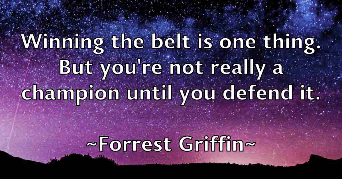 /images/quoteimage/forrest-griffin-fb-263657.jpg