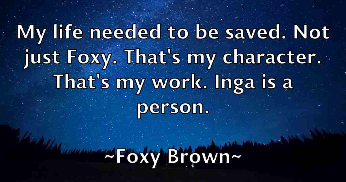 /images/quoteimage/foxy-brown-fb-263827.jpg