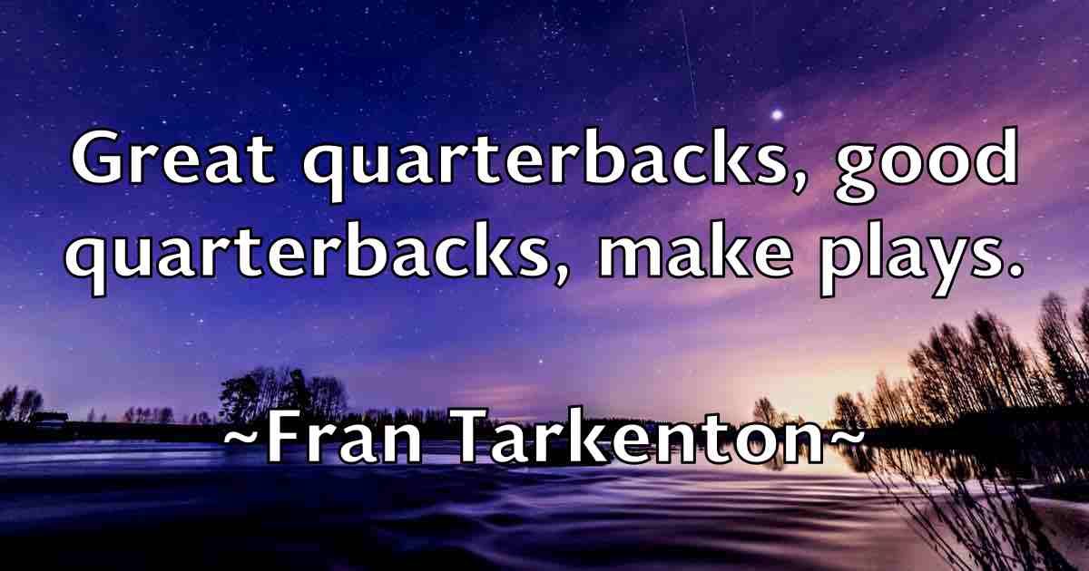 /images/quoteimage/fran-tarkenton-fb-263982.jpg