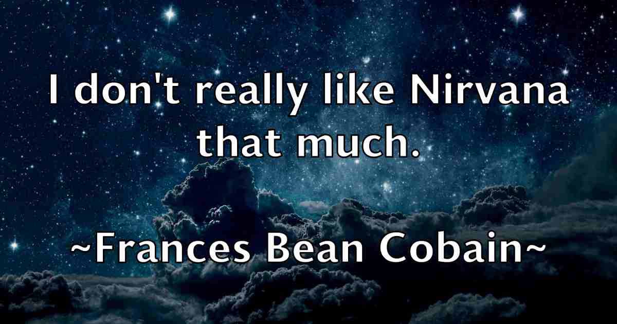 /images/quoteimage/frances-bean-cobain-fb-264123.jpg
