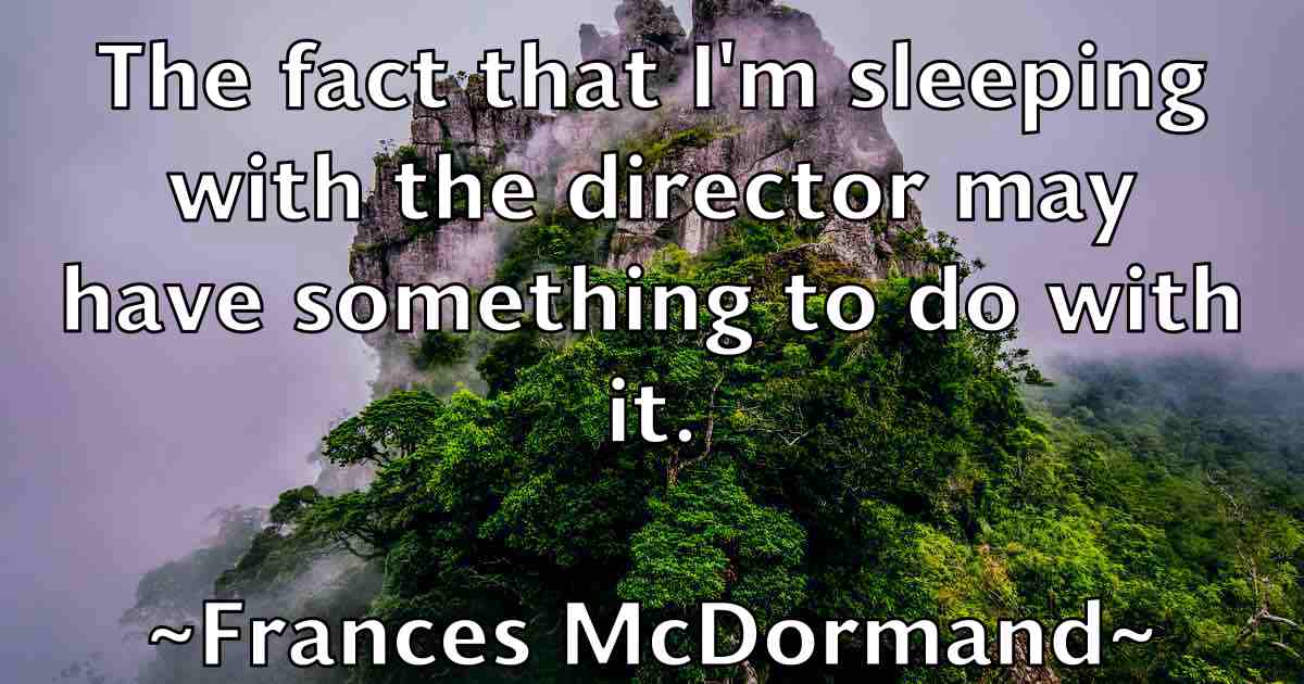 /images/quoteimage/frances-mcdormand-fb-264359.jpg