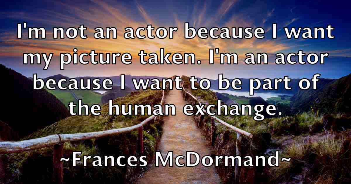 /images/quoteimage/frances-mcdormand-fb-264387.jpg