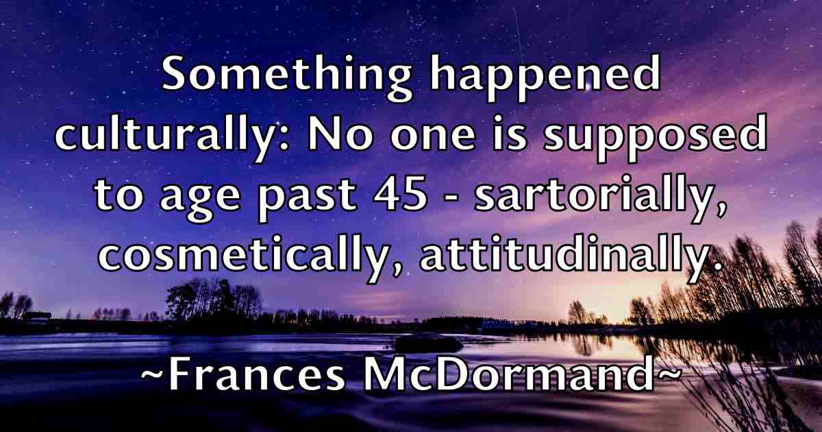 /images/quoteimage/frances-mcdormand-fb-264403.jpg