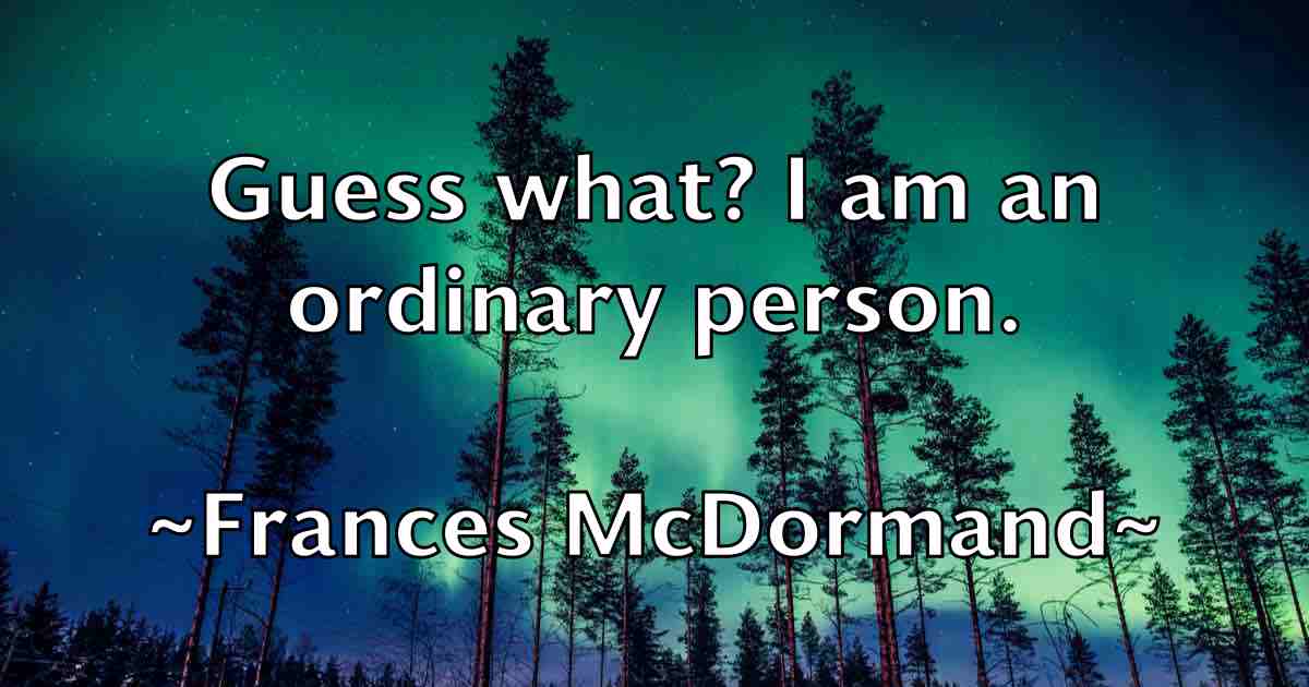 /images/quoteimage/frances-mcdormand-fb-264422.jpg