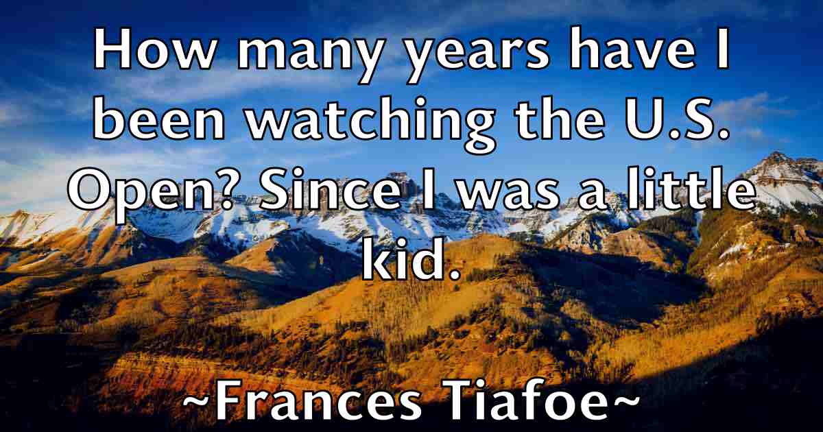 /images/quoteimage/frances-tiafoe-fb-264536.jpg