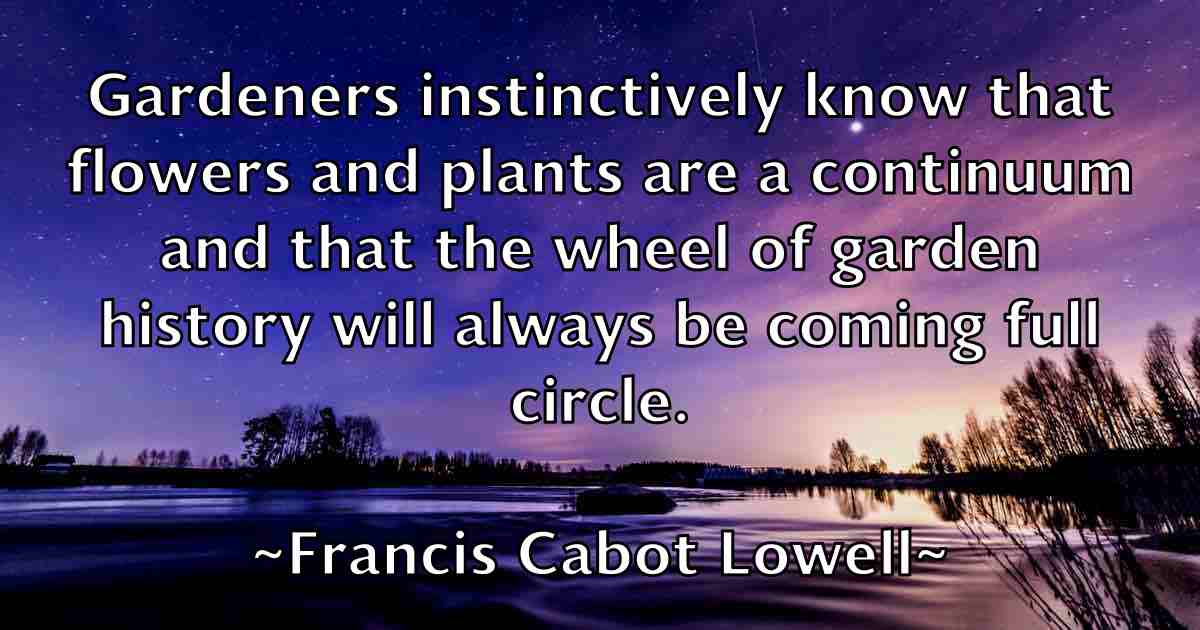 /images/quoteimage/francis-cabot-lowell-fb-265194.jpg