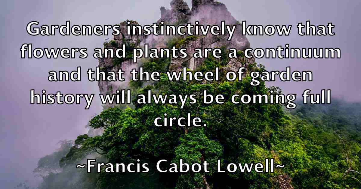 /images/quoteimage/francis-cabot-lowell-fb-265194.jpg