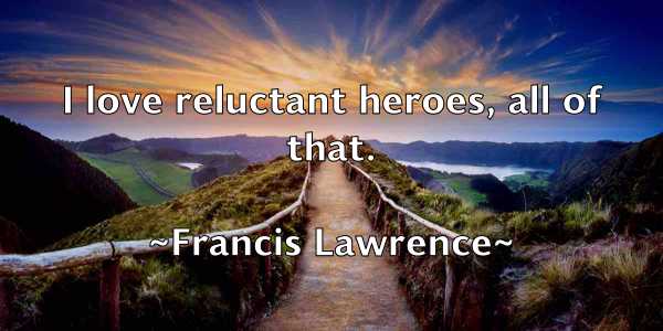 /images/quoteimage/francis-lawrence-265463.jpg