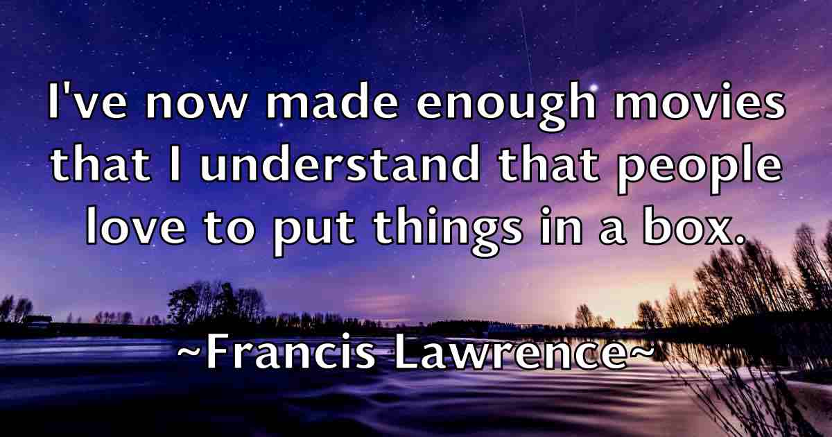 /images/quoteimage/francis-lawrence-fb-265468.jpg