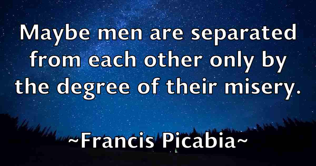 /images/quoteimage/francis-picabia-fb-265611.jpg