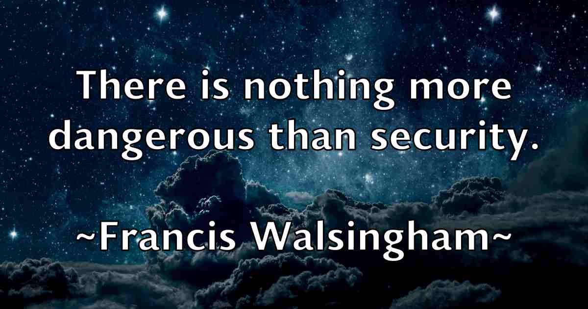 /images/quoteimage/francis-walsingham-fb-265694.jpg