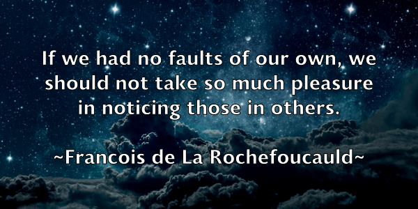 /images/quoteimage/francois-de-la-rochefoucauld-265928.jpg