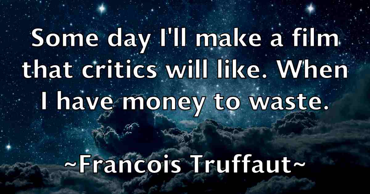 /images/quoteimage/francois-truffaut-fb-266532.jpg