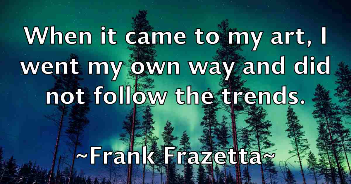 /images/quoteimage/frank-frazetta-fb-267135.jpg