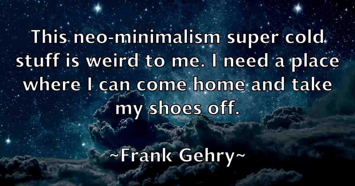 /images/quoteimage/frank-gehry-fb-267193.jpg