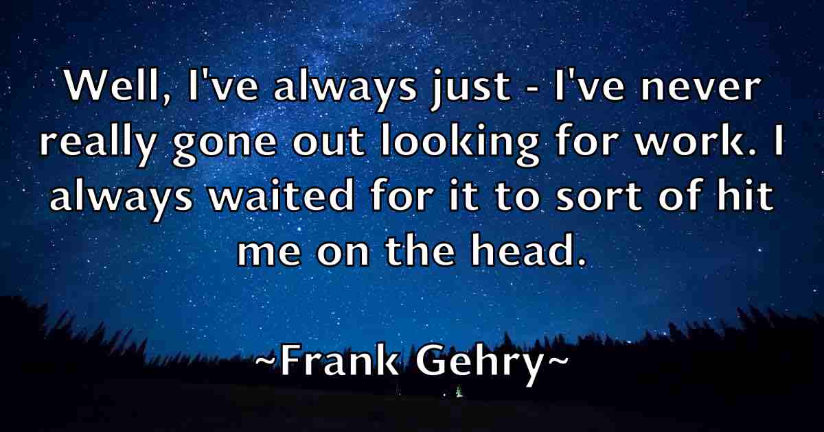 /images/quoteimage/frank-gehry-fb-267204.jpg
