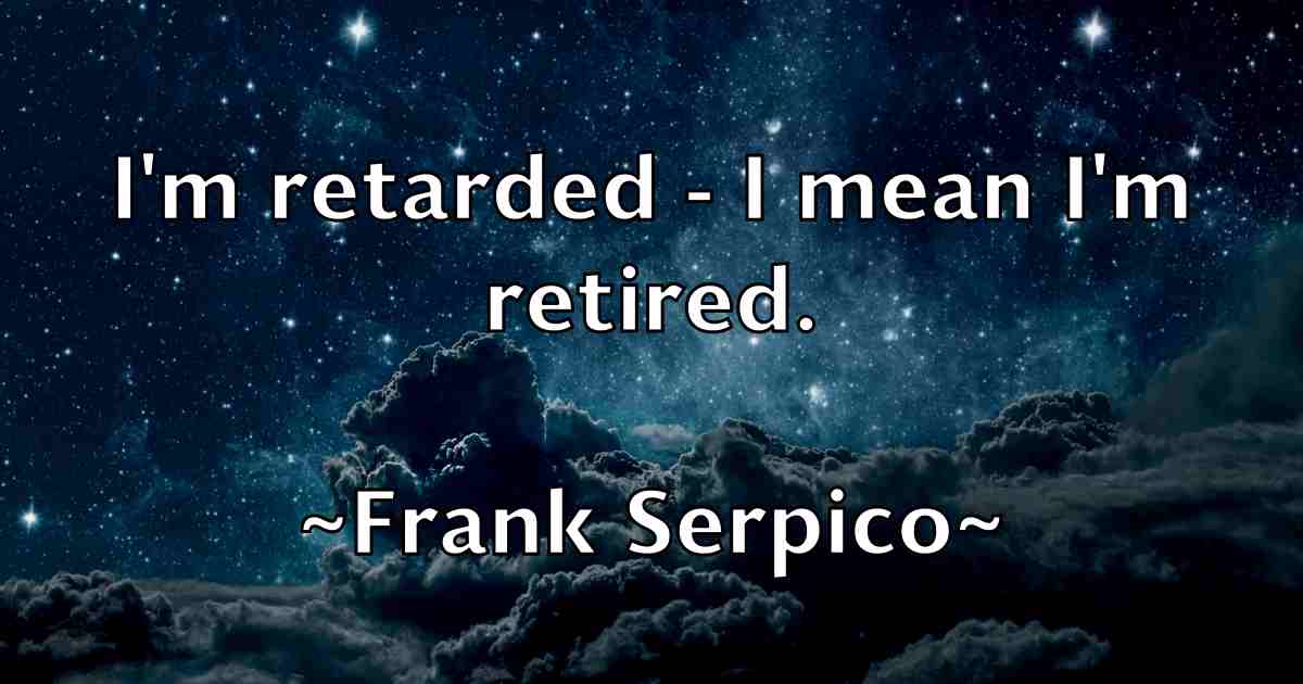 /images/quoteimage/frank-serpico-fb-268239.jpg