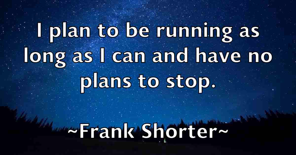 /images/quoteimage/frank-shorter-fb-268266.jpg