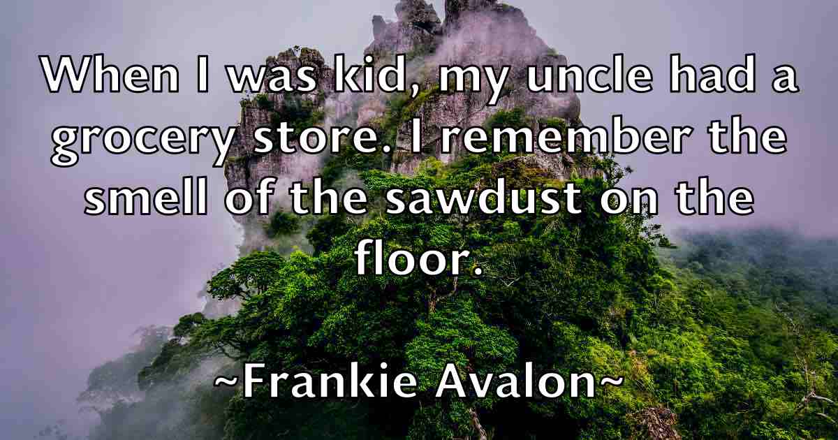 /images/quoteimage/frankie-avalon-fb-268659.jpg