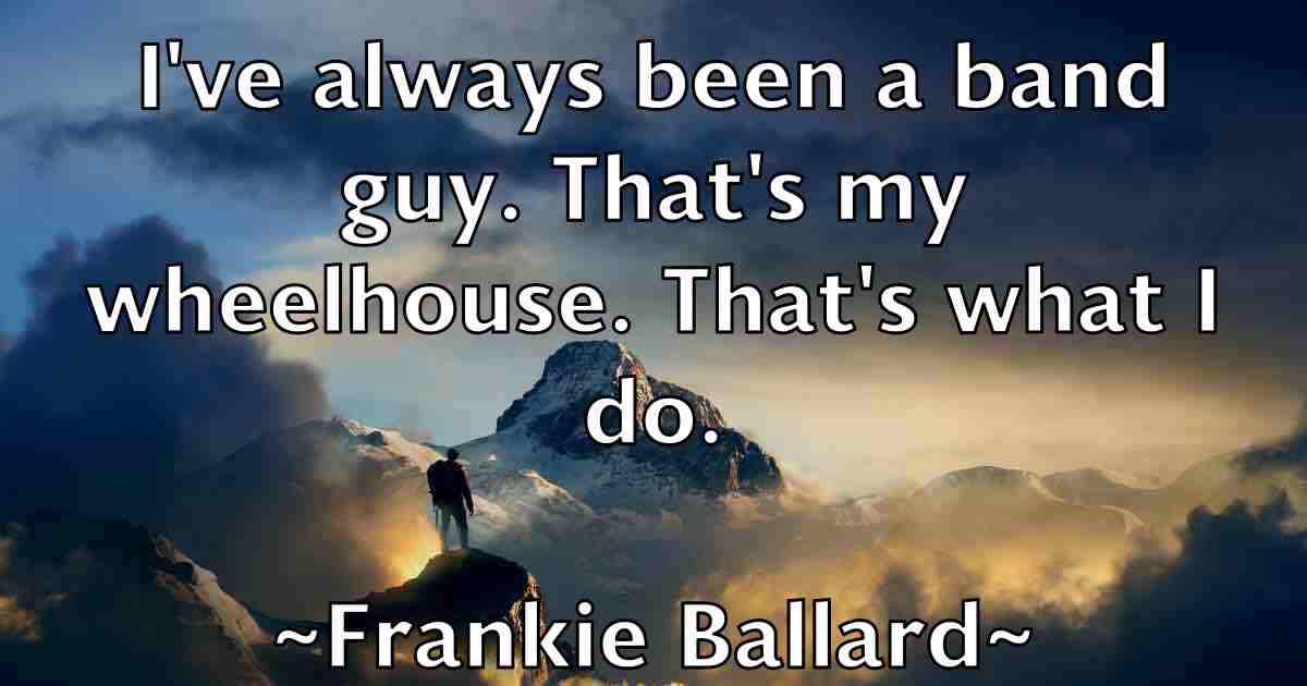 /images/quoteimage/frankie-ballard-fb-268728.jpg