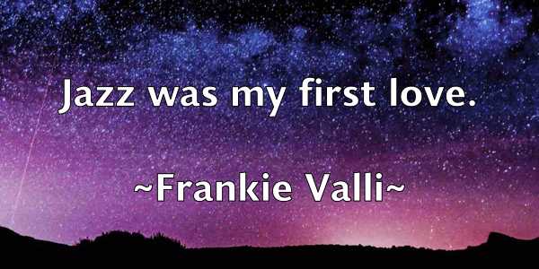 /images/quoteimage/frankie-valli-269029.jpg