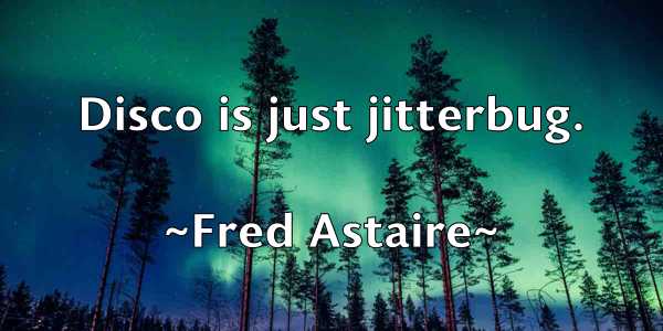 /images/quoteimage/fred-astaire-270033.jpg