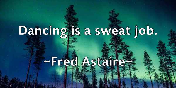 /images/quoteimage/fred-astaire-270036.jpg