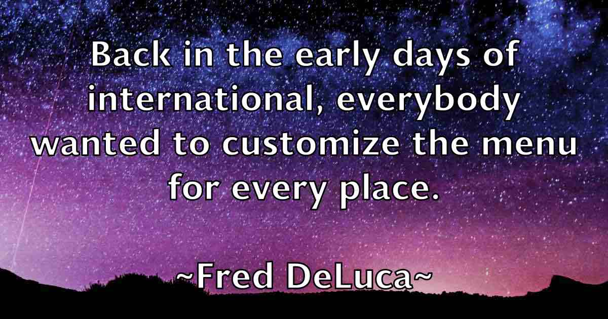 /images/quoteimage/fred-deluca-fb-270105.jpg