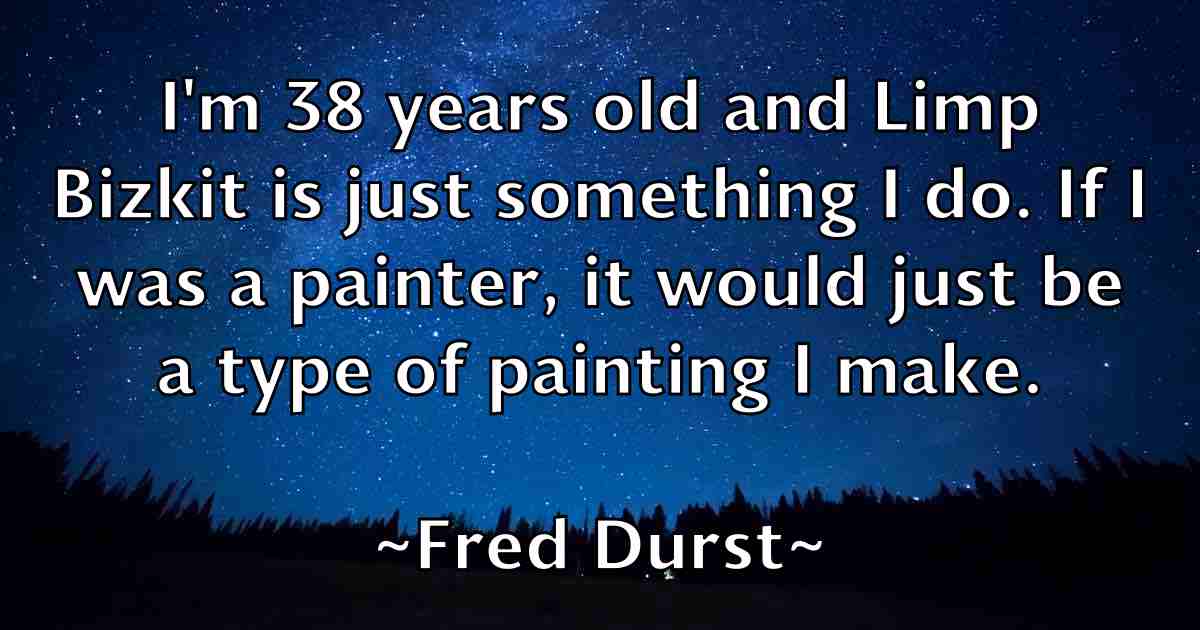 /images/quoteimage/fred-durst-fb-270166.jpg