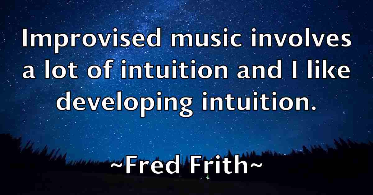 /images/quoteimage/fred-frith-fb-270297.jpg