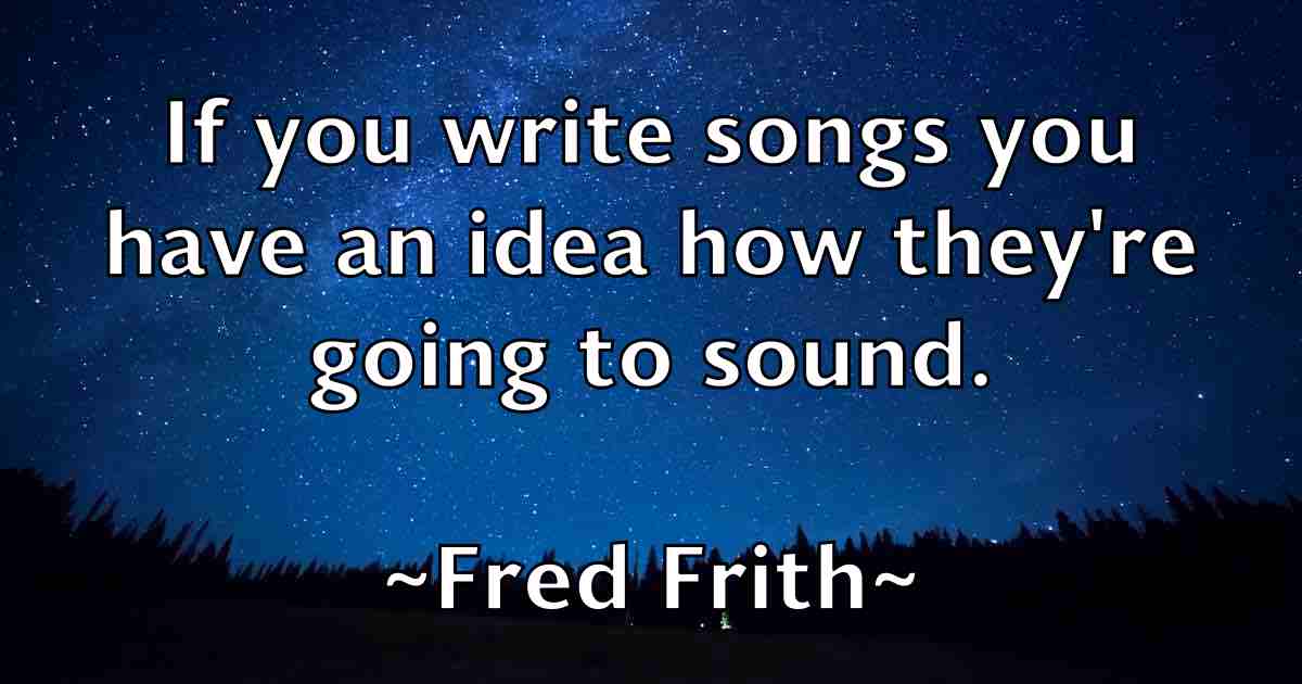 /images/quoteimage/fred-frith-fb-270298.jpg