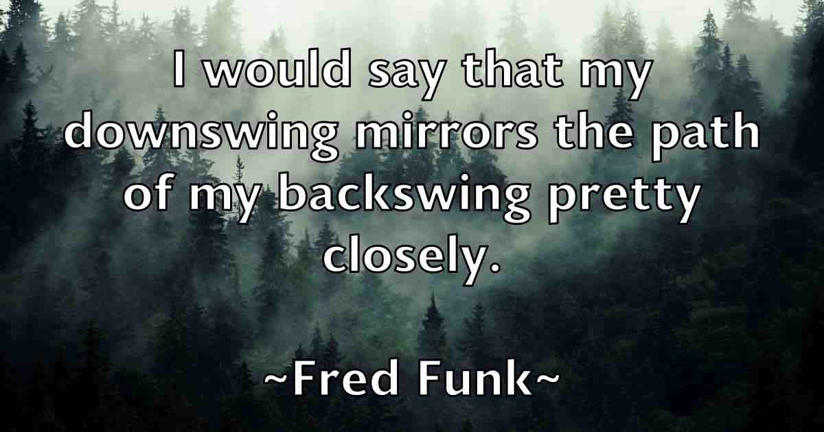 /images/quoteimage/fred-funk-fb-270316.jpg