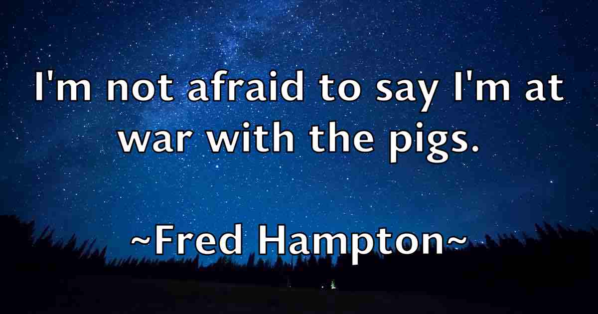 /images/quoteimage/fred-hampton-fb-270358.jpg