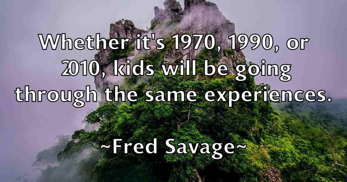 /images/quoteimage/fred-savage-fb-270520.jpg