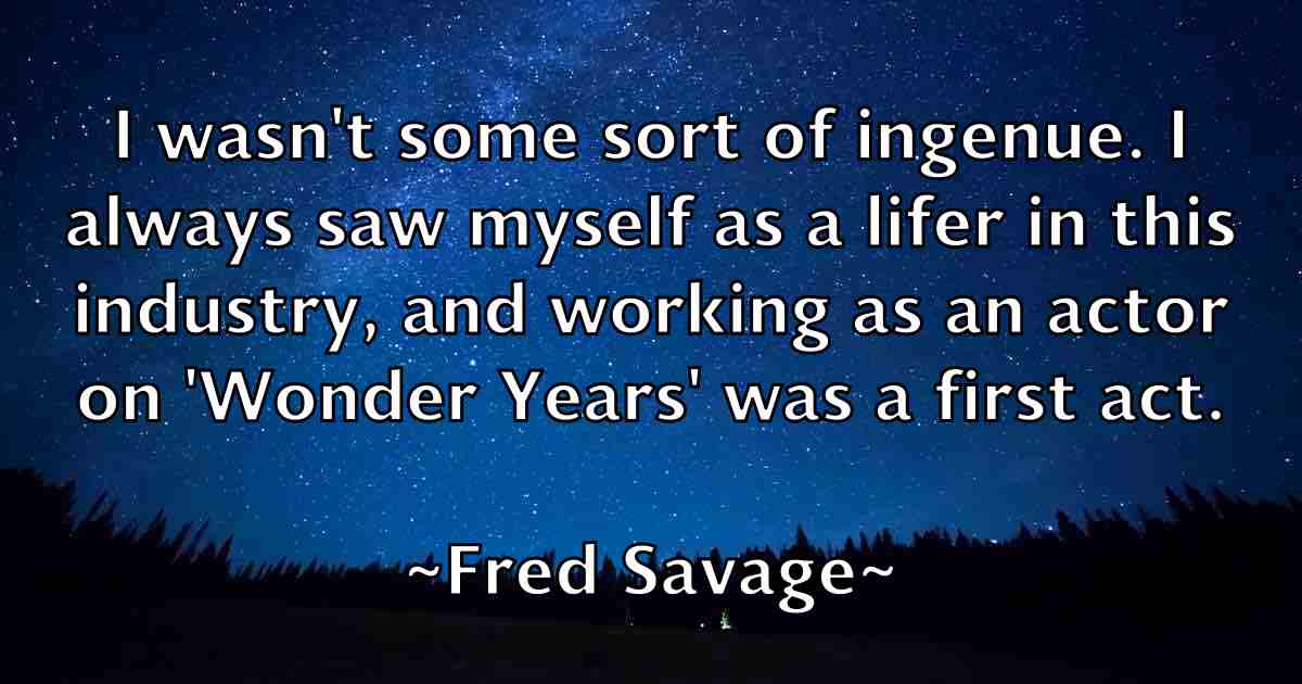 /images/quoteimage/fred-savage-fb-270524.jpg