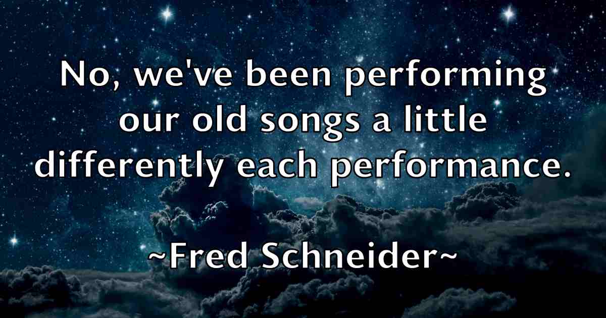 /images/quoteimage/fred-schneider-fb-270559.jpg