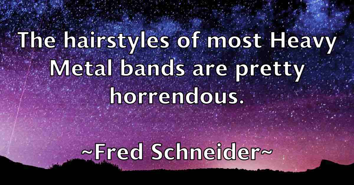/images/quoteimage/fred-schneider-fb-270570.jpg