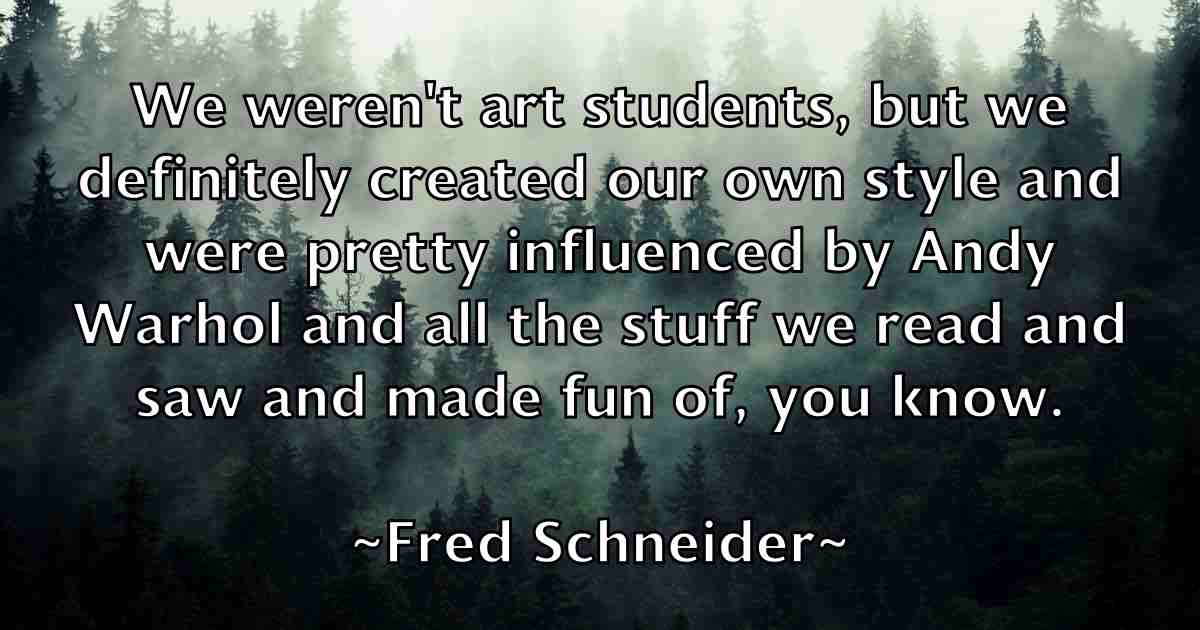 /images/quoteimage/fred-schneider-fb-270572.jpg