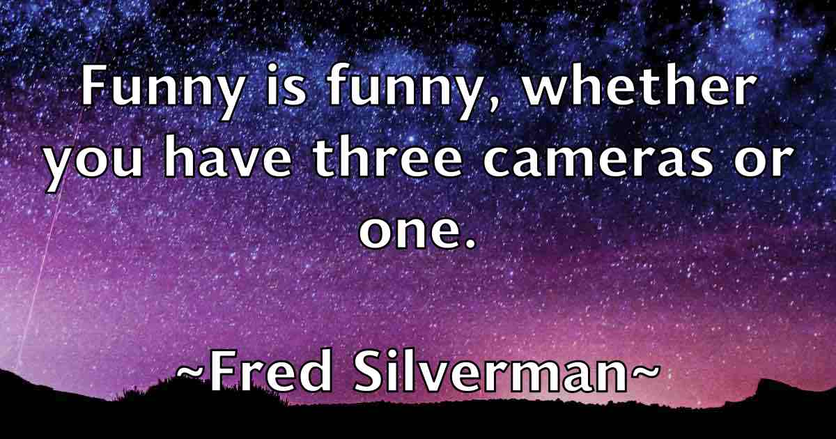 /images/quoteimage/fred-silverman-fb-270615.jpg
