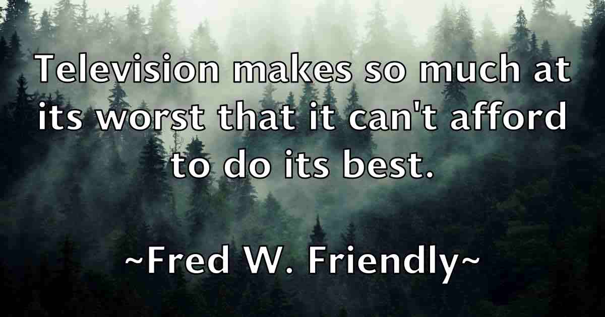 /images/quoteimage/fred-w-friendly-fb-270695.jpg