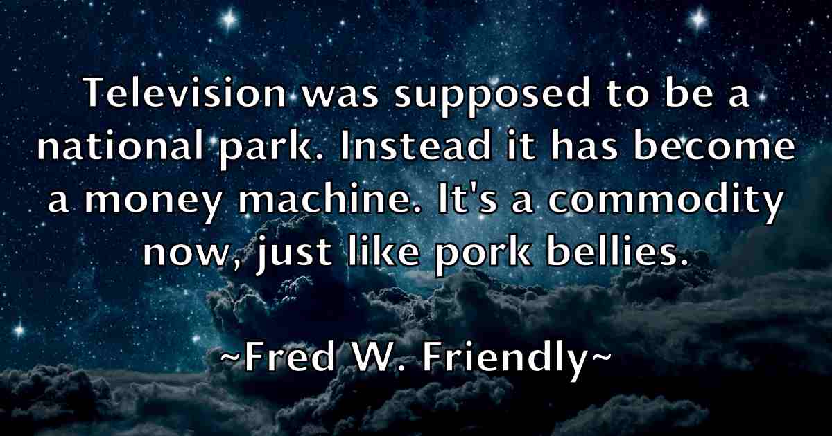 /images/quoteimage/fred-w-friendly-fb-270696.jpg