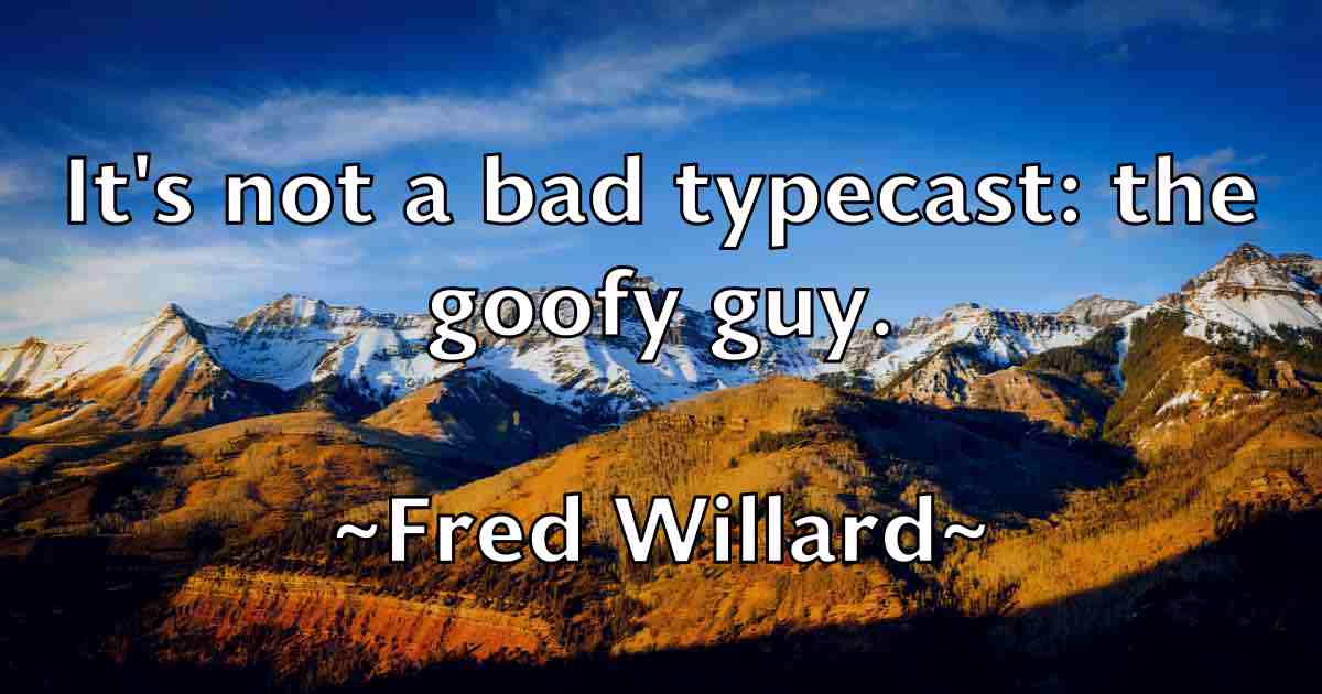 /images/quoteimage/fred-willard-fb-270719.jpg