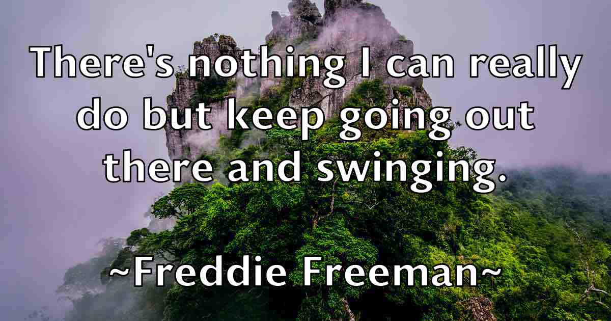 /images/quoteimage/freddie-freeman-fb-270948.jpg