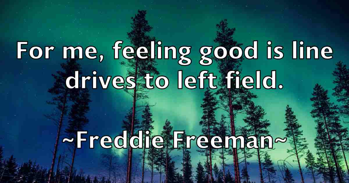 /images/quoteimage/freddie-freeman-fb-270974.jpg