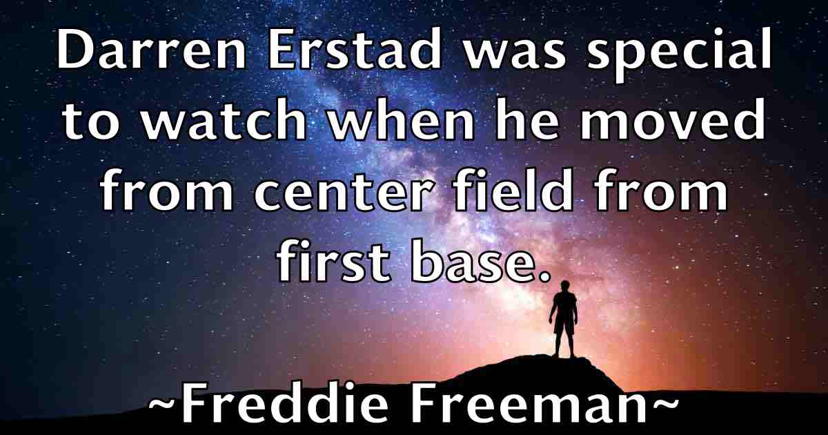 /images/quoteimage/freddie-freeman-fb-270976.jpg